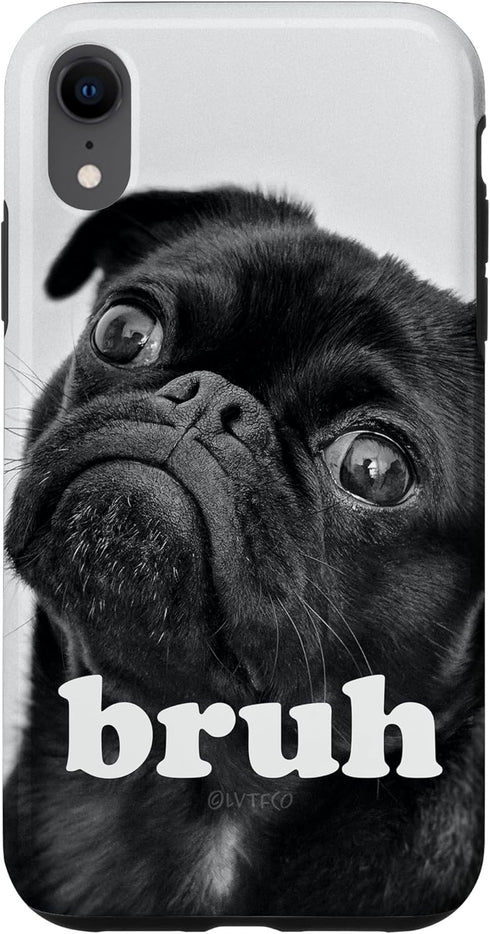 Cute Puppy Humor Case for iPhone XR - Pug Dog Says “Bruh” - Perfect for Dog Lovers!