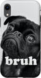 Cute Puppy Humor Case for iPhone XR - Pug Dog Says “Bruh” - Perfect for Dog Lovers!