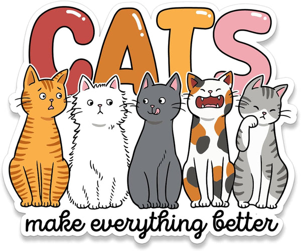 Cats Make Everything Better Sticker Funny Cat Meme Cute Pet Animal Humor