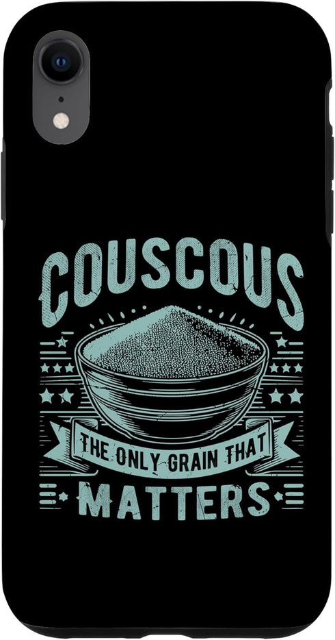 Couscous Lover Gift Couscous The Only Grain That Matters Couscous Case for iPhone XR