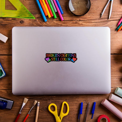 5" Broken Crayons Still Color Rainbow Art Deco Inspirational Love Laminated Laptop Sticker crayons crayon markers