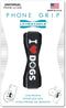 LOVEHANDLE Universal Phone Grip, I Heart (Love) Dogs Design, Elastic Strap with Black Base for Smartphones