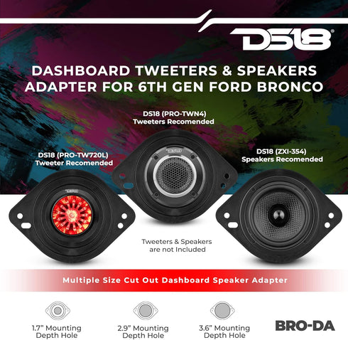 DS18 BRO-DA Bronco Dashboard Speaker Adapter for 1.7”, 2.9”, and 3.6” Tweeters or Midrange Speakers, Ford Bronco