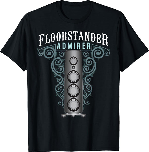 Floor Standing Speakers Admirer T-Shirt